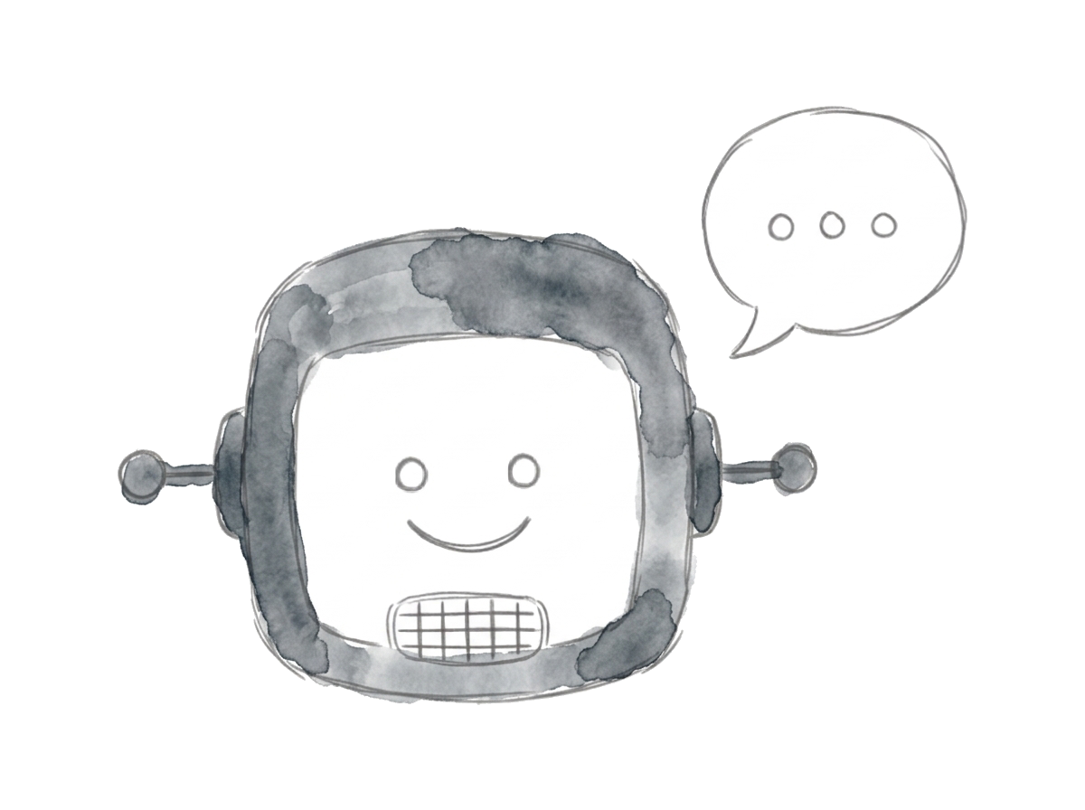 A friendly robot head with a speech bubble drawn in casual grey pen line art with a dark grey watercolor wash